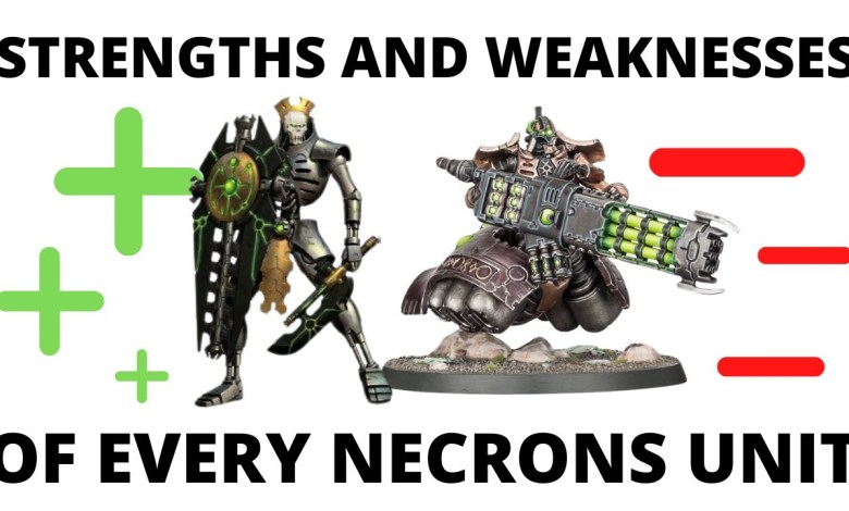 Strengths and Weaknesses for EVERY Necrons Unit – Necron Strengths and Weaknesses for EVERY Necrons Unit – Necron