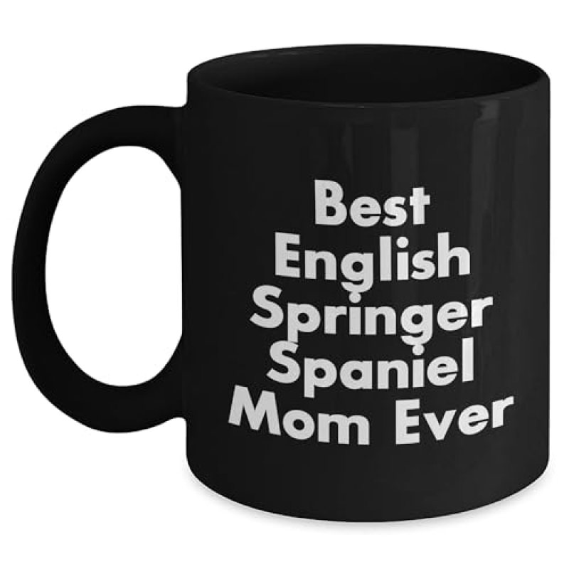 Best English Springer Spaniel Mom Ever Funny Gifts | Black Coffee Mug for English Springer Spaniel Dog Lovers | Unique Father’s Day Unique Gifts for English Springer Spaniel Mom Best English Springer Spaniel Mom Ever Funny Gifts | Black Coffee Mug for English Springer Spaniel Dog Lovers | Unique Father’s Day Unique Gifts for English Springer Spaniel Mom