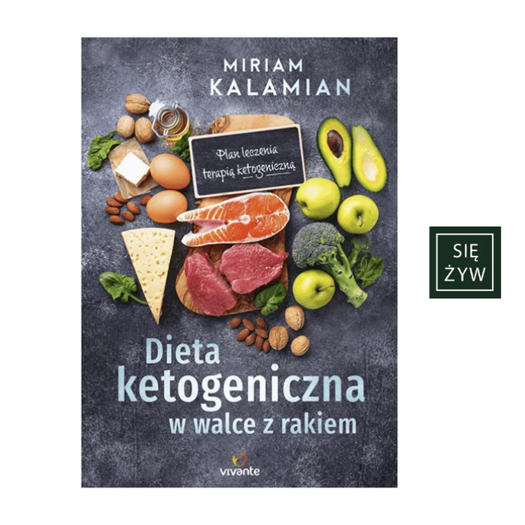 M. Kalamian – „Dieta ketogeniczna w walce z rakiem” M. Kalamian – „Dieta ketogeniczna w walce z rakiem”