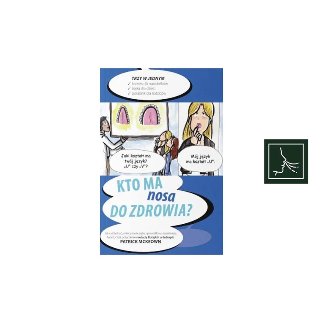 Kto ma nosa do zdrowia – Patrick McKeown Kto ma nosa do zdrowia – Patrick McKeown