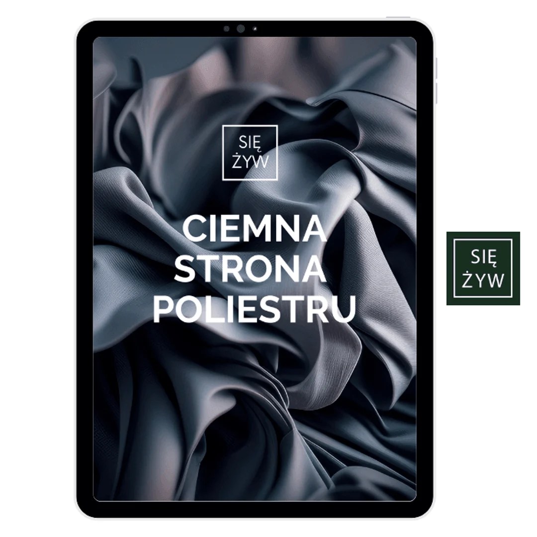 Ciemna strona poliestru – e-book- ubrania a nasze zdrowie Ciemna strona poliestru – e-book- ubrania a nasze zdrowie