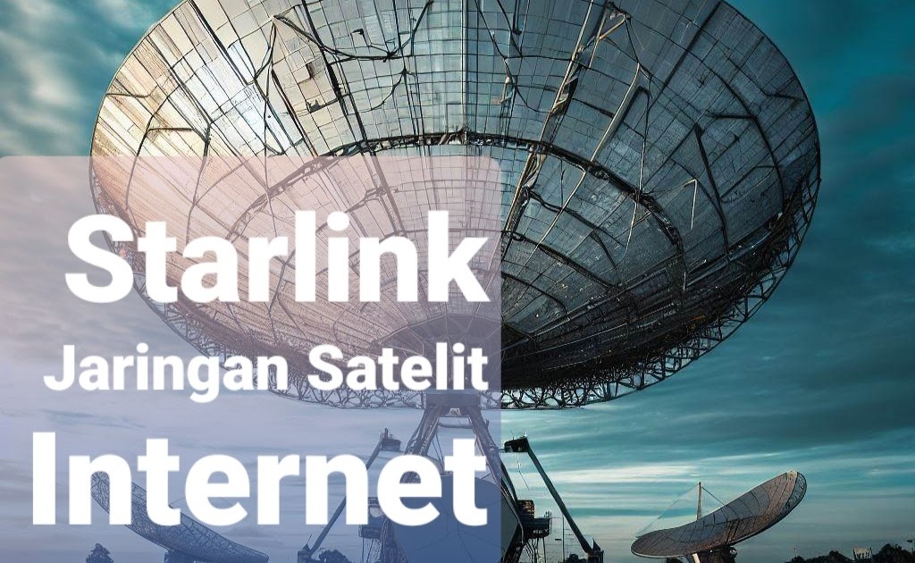Teknologi Komunikasi Satelit: Starlink & Alternatifnya Teknologi Komunikasi Satelit: Starlink & Alternatifnya