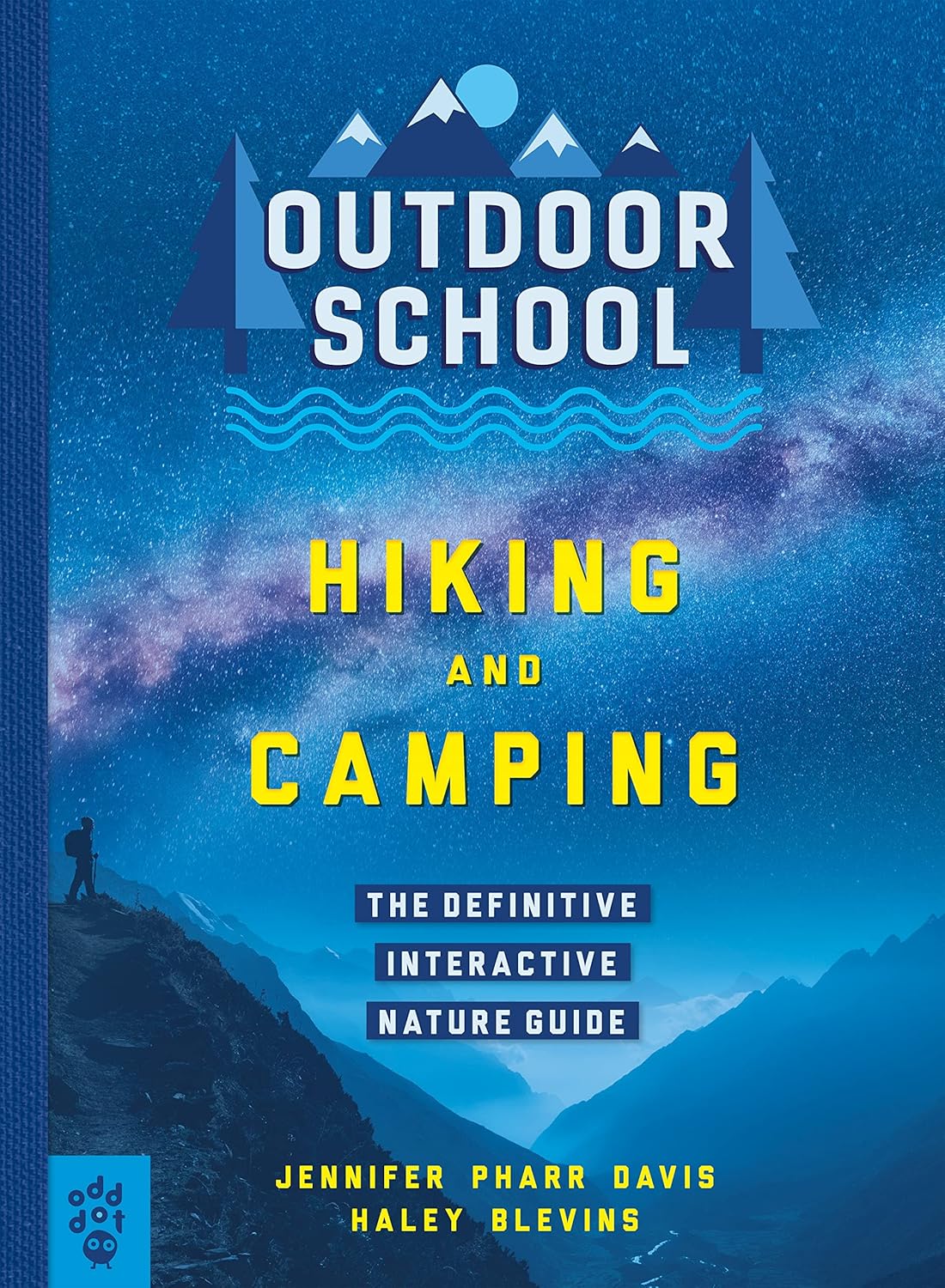 Outdoor School: Hiking and Camping: The Definitive Interactive Nature Guide Outdoor School: Hiking and Camping: The Definitive Interactive Nature Guide