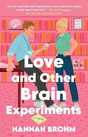 REVIEW: Love and Other Brain Experiments by Hannah Brohm REVIEW: Love and Other Brain Experiments by Hannah Brohm