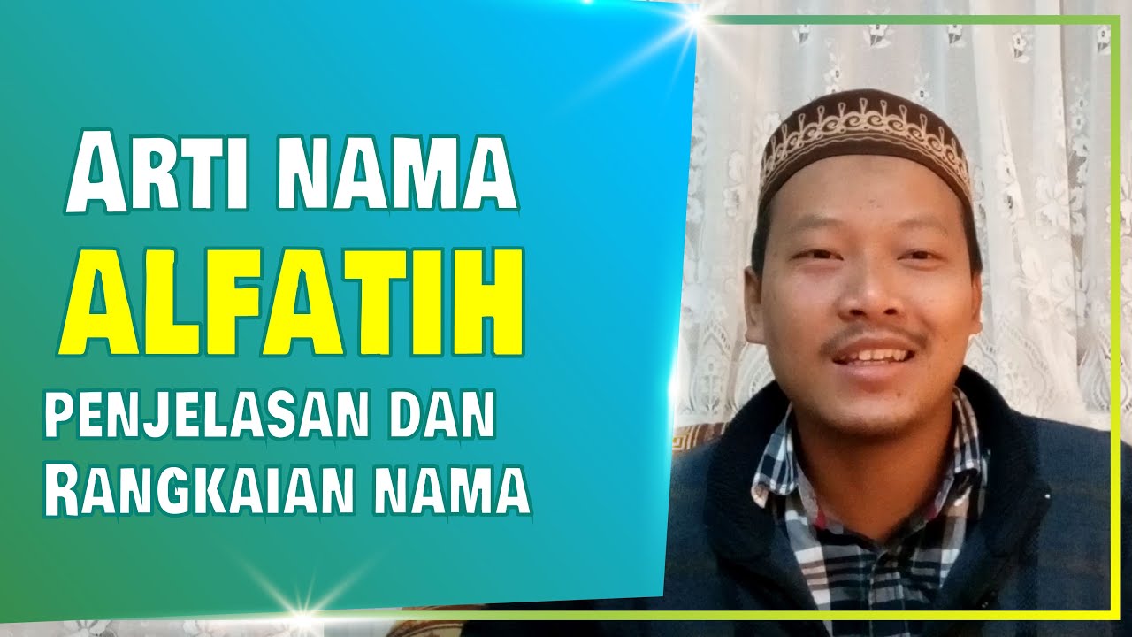 Apa Arti nama Al Fatih? Apa Arti nama Al Fatih?