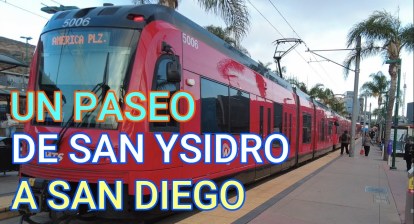 EN EL TROLEY  DE SAN YSIDRO A SAN DIEGO CALIFORNIA EN EL TROLEY  DE SAN YSIDRO A SAN DIEGO CALIFORNIA