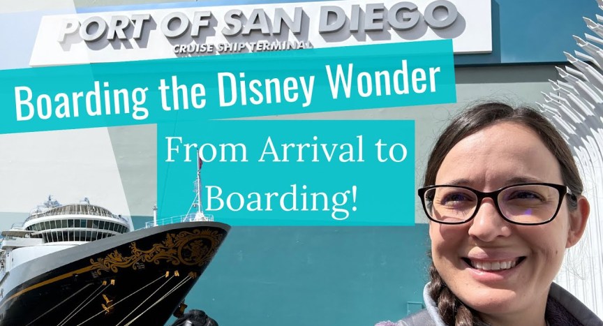 Boarding the Disney Wonder from the Port of San Diego. From arrival to boarding with time stamps Boarding the Disney Wonder from the Port of San Diego. From arrival to boarding with time stamps