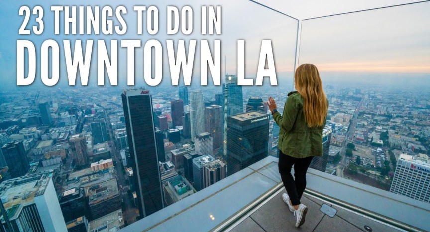 23 Things to Do in Downtown Los Angeles 23 Things to Do in Downtown Los Angeles