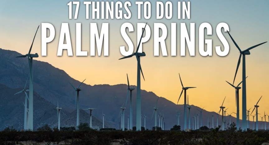 17 Things to Do in Palm Springs 17 Things to Do in Palm Springs