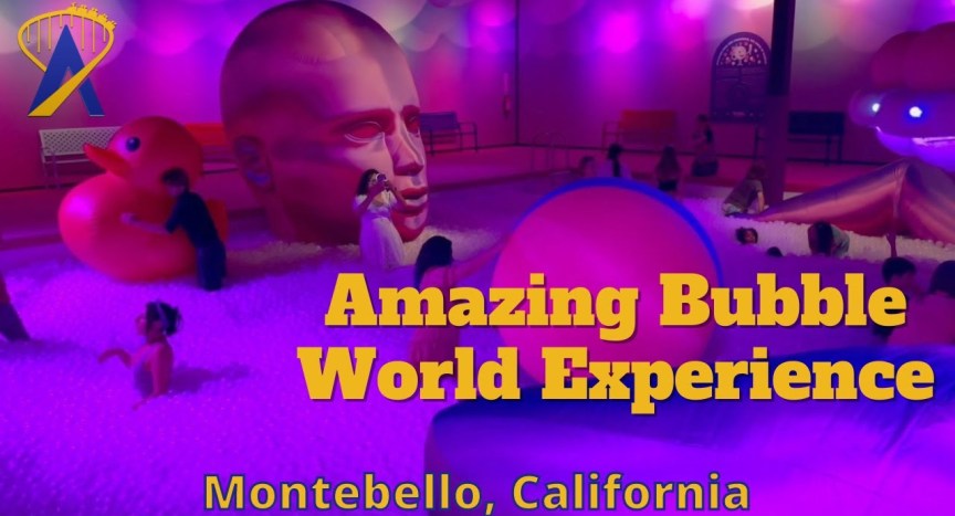 Amazing Bubble World Experience in Los Angeles Amazing Bubble World Experience in Los Angeles