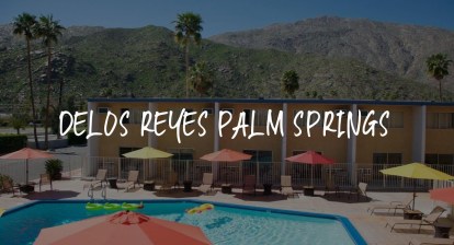 Delos Reyes Palm Springs Review – Palm Springs , United States of America Delos Reyes Palm Springs Review – Palm Springs , United States of America