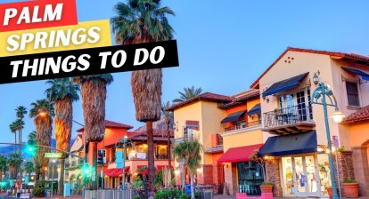 18 AMAZING Things To Do In Palm Springs & 3 To AVOID 18 AMAZING Things To Do In Palm Springs & 3 To AVOID