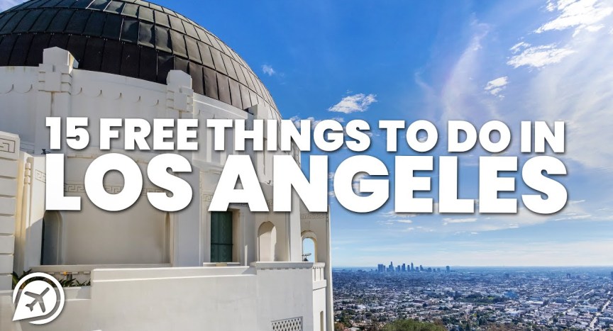 15 FREE THINGS TO DO IN LOS ANGELES 15 FREE THINGS TO DO IN LOS ANGELES