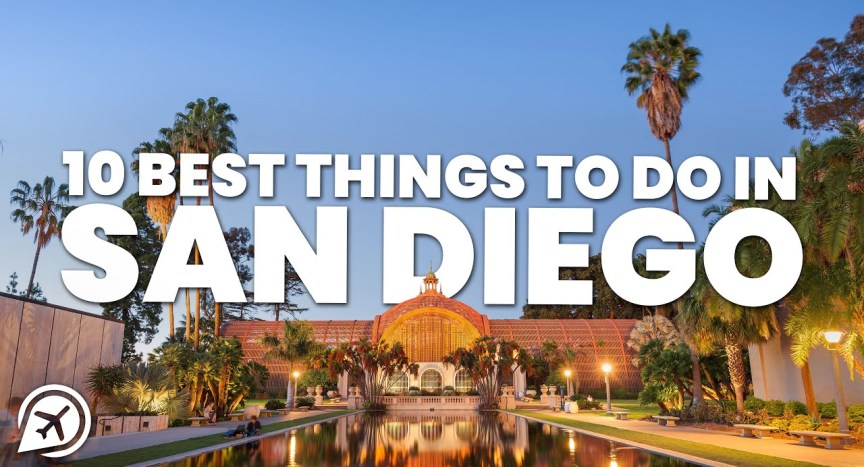 10 BEST THINGS TO DO IN SAN DIEGO 10 BEST THINGS TO DO IN SAN DIEGO