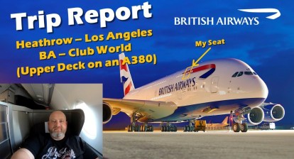 British Airways Business Class – Heathrow to Los Angeles – A380 Upper Deck – Trip Report British Airways Business Class – Heathrow to Los Angeles – A380 Upper Deck – Trip Report