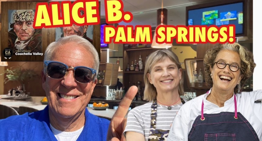 Alice B. Palm Springs! Susan Feniger & Mary Sue Milliken do it again! Alice B. Palm Springs! Susan Feniger & Mary Sue Milliken do it again!