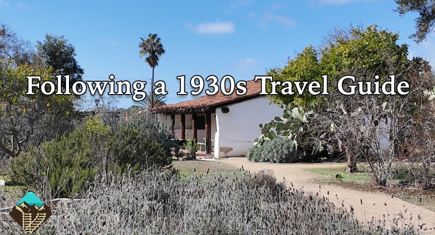 Can I Use a 1930s Guide to Tour Old Town San Diego? Can I Use a 1930s Guide to Tour Old Town San Diego?