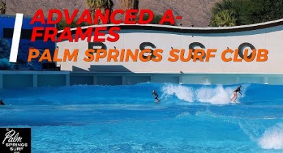 ADVANCED A-FRAMES – PALM SPRINGS SURF CLUB ADVANCED A-FRAMES – PALM SPRINGS SURF CLUB