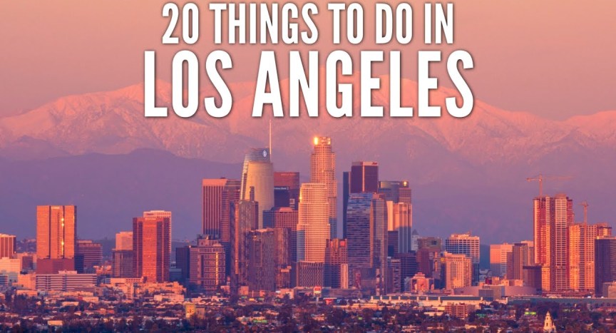 20 Things to do in Los Angeles 20 Things to do in Los Angeles