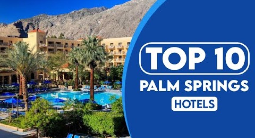 10 Best Hotels In Palm Springs | Best Places To Stay In Palm Springs | 2023 10 Best Hotels In Palm Springs | Best Places To Stay In Palm Springs | 2023