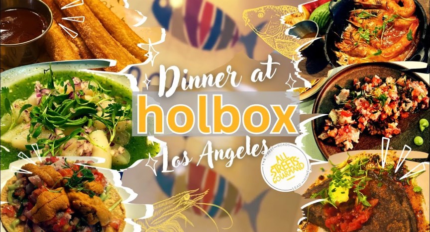 Dinner at Holbox Los Angeles ~ All Streets Gourmand Dinner at Holbox Los Angeles ~ All Streets Gourmand
