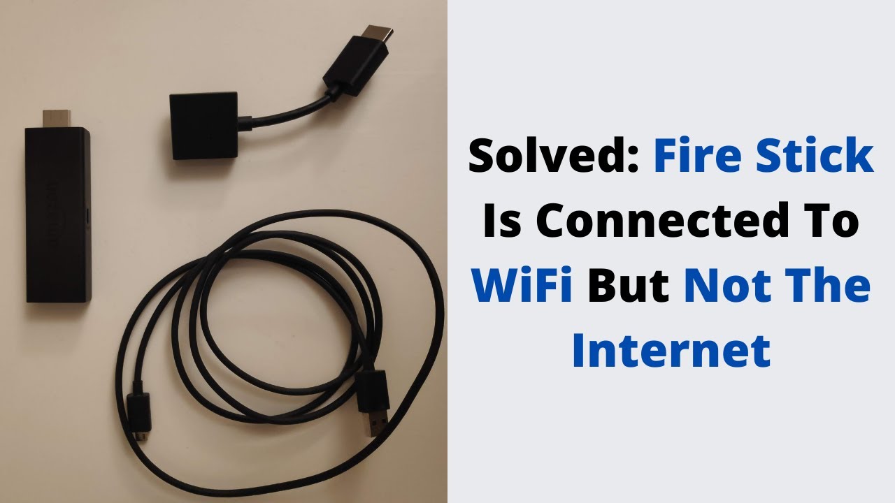 Firestick Connected To WiFi But Not Internet - How To Fix? Firestick Connected To WiFi But Not Internet - How To Fix?