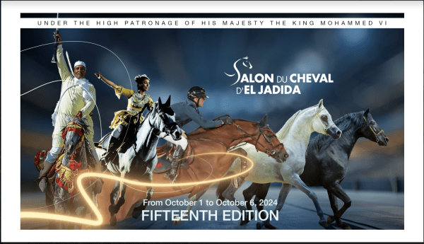 15th edition of Salon du Cheval d’El Jadida Dates : From October 1st to October 6th, 2024 Theme : "Horse farming in Morocco: innovation and challenge" 15th edition of Salon du Cheval d’El Jadida Dates : From October 1st to October 6th, 2024 Theme : "Horse farming in Morocco: innovation and challenge"