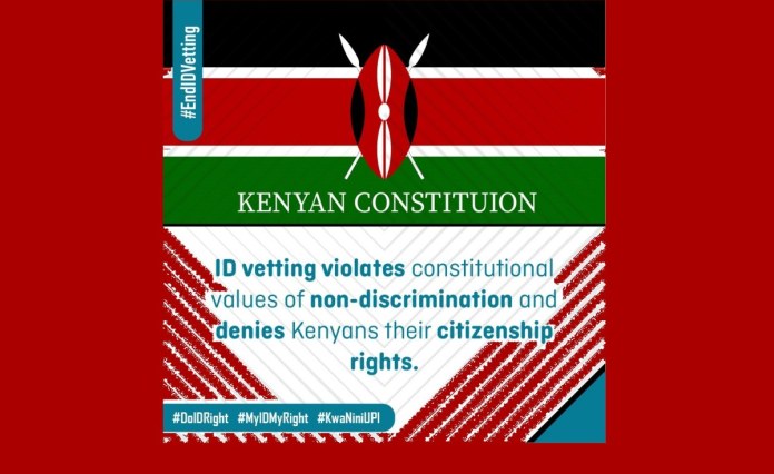 Kenya Government Must Not Replicate Discriminatory, Arbitrary Nature of Vetting in New ID Guidelines Kenya Government Must Not Replicate Discriminatory, Arbitrary Nature of Vetting in New ID Guidelines