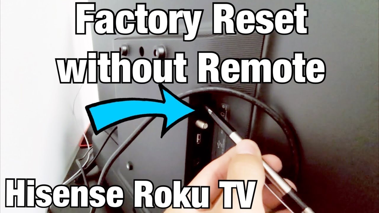 Resetting Your Hisense Roku TV: Easy Steps Resetting Your Hisense Roku TV: Easy Steps