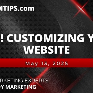 NEW! Customizing your Website 5/13 NEW! Customizing your Website 5/13