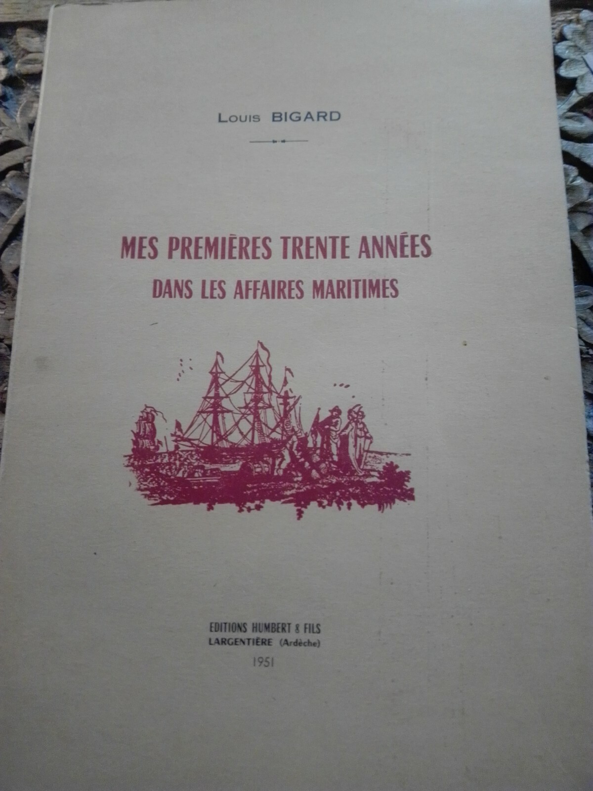 Marine,Louis Bigard, Bibliothèque Maritime,Livre,Armateur, Largentière,… Marine,Louis Bigard, Bibliothèque Maritime,Livre,Armateur, Largentière,…