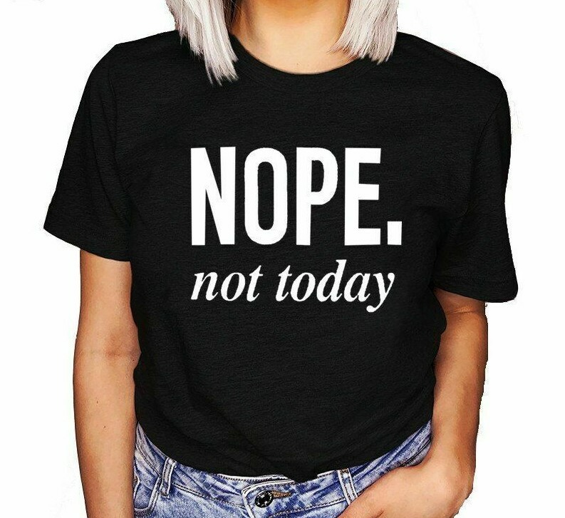 Nope Pas Today Noir Graphique T-Shirts Hauts Vêtements Fille Harajuku Pour Femme Nope Pas Today Noir Graphique T-Shirts Hauts Vêtements Fille Harajuku Pour Femme