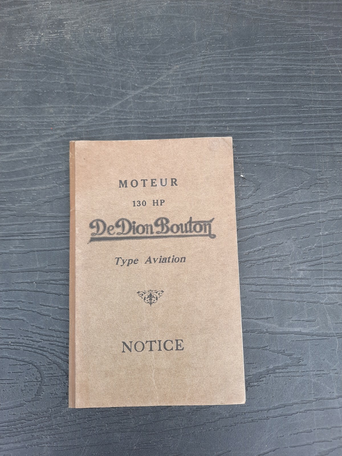LIVRE  NOTICE  MOTEUR 130 HP DE DION BOUTON TYPE AVIATION