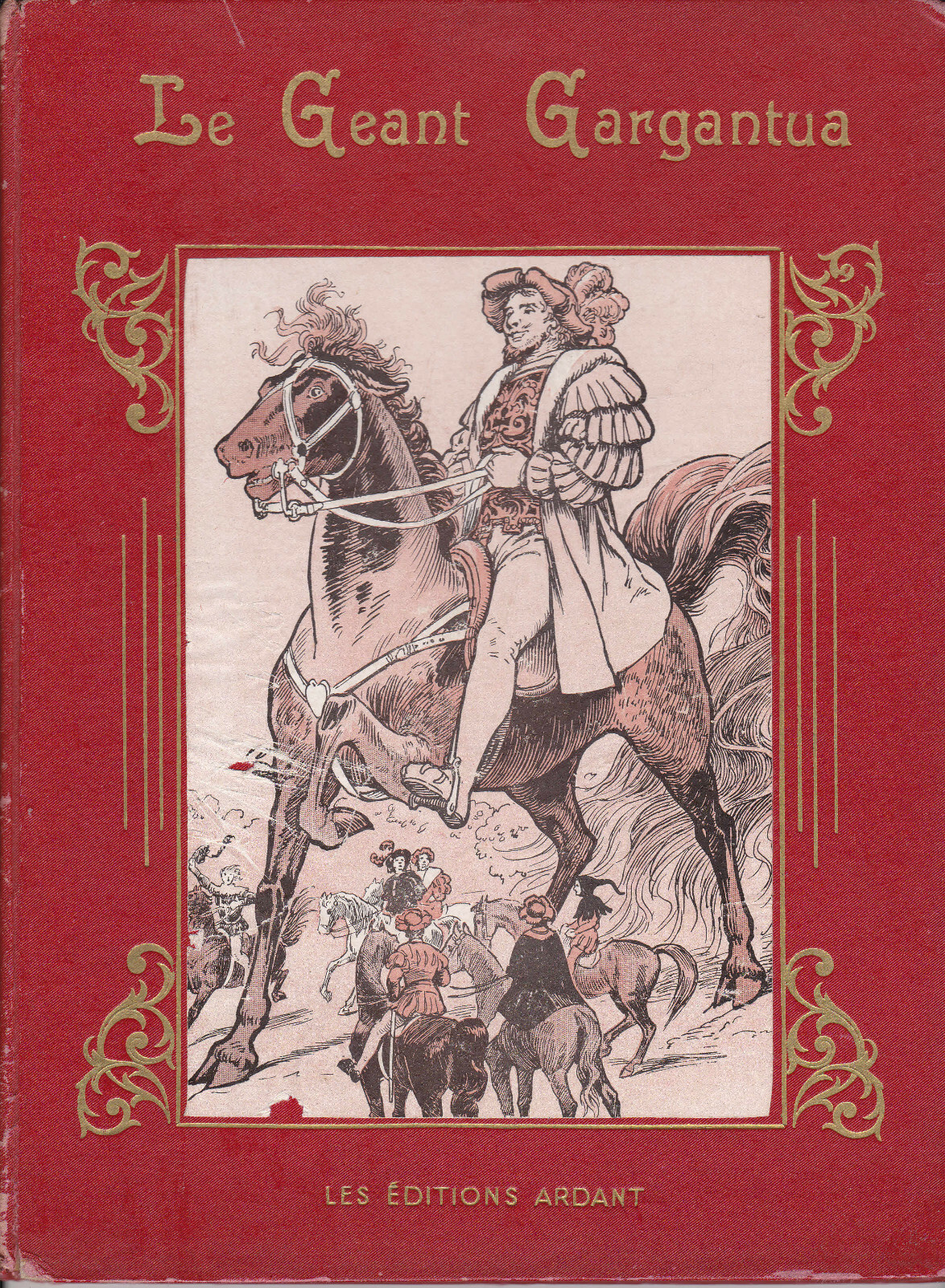 LIVRE ANCIEN 1931 le géant gargantua,éditions ardant,dessins j. girard LIVRE ANCIEN 1931 le géant gargantua,éditions ardant,dessins j. girard