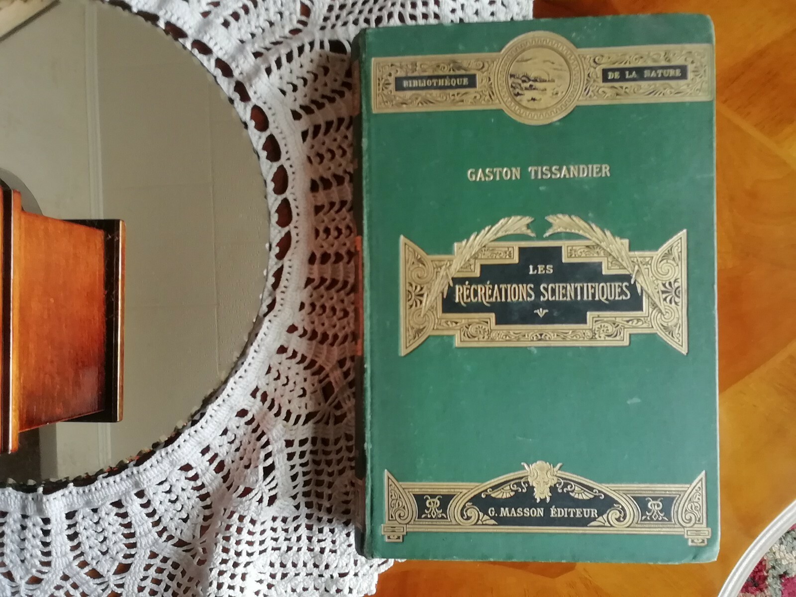 LES RECREATIONS SCIENTIFIQUES livre de Gaston Tissandier 1883 LES RECREATIONS SCIENTIFIQUES livre de Gaston Tissandier 1883