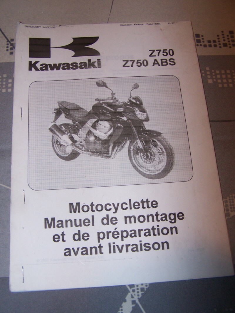 P3 Manuel d’assemblage/Montage Preparation Motocyclette Kawasaki Z750 ABS P3 Manuel d’assemblage/Montage Preparation Motocyclette Kawasaki Z750 ABS