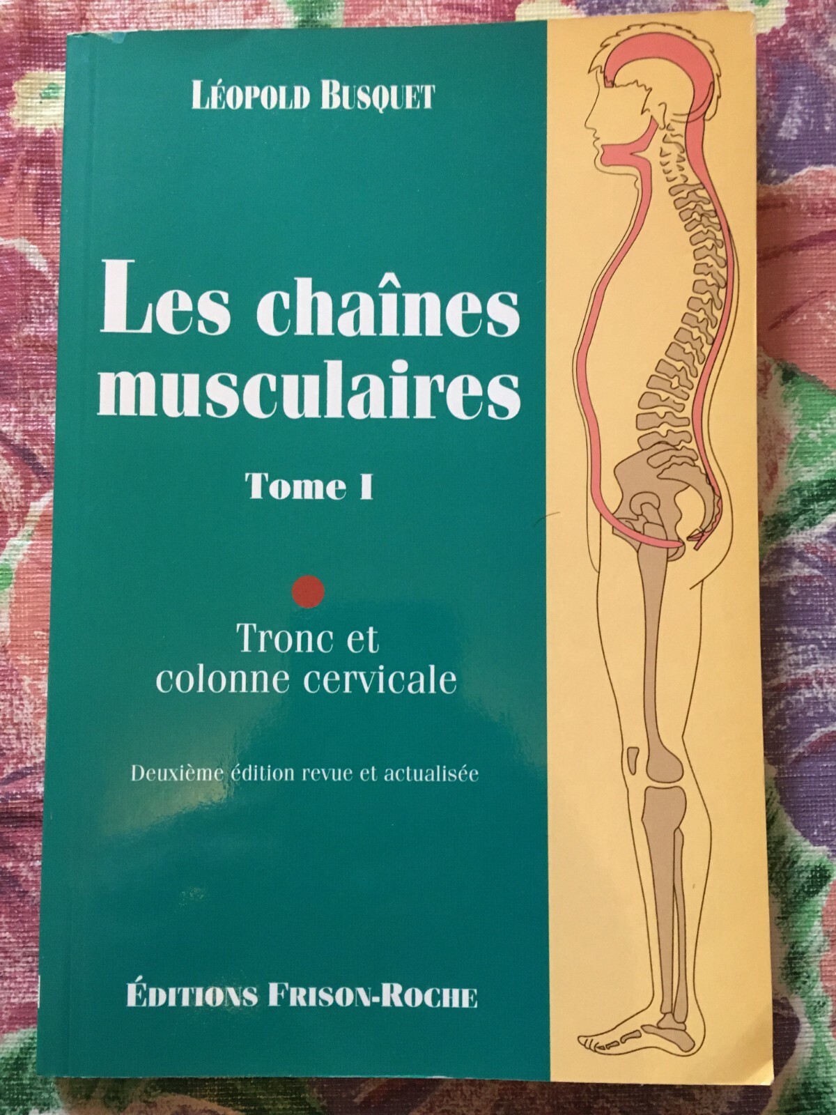 Livre Ostéopathie – Les chaines musculaires Tome 1 Livre Ostéopathie – Les chaines musculaires Tome 1