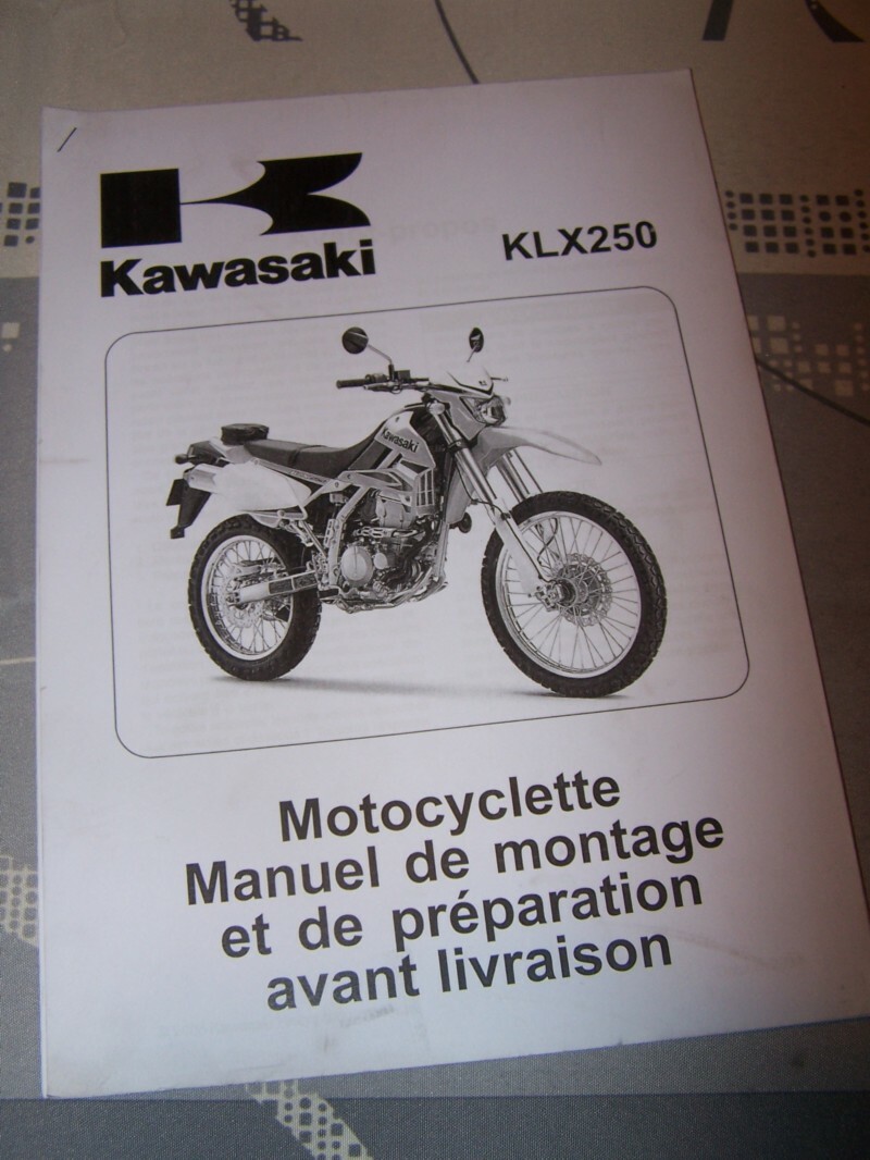 P2 Manuel d’assemblage/Montage Preparation Motocyclette Kawasaki KLX250 P2 Manuel d’assemblage/Montage Preparation Motocyclette Kawasaki KLX250
