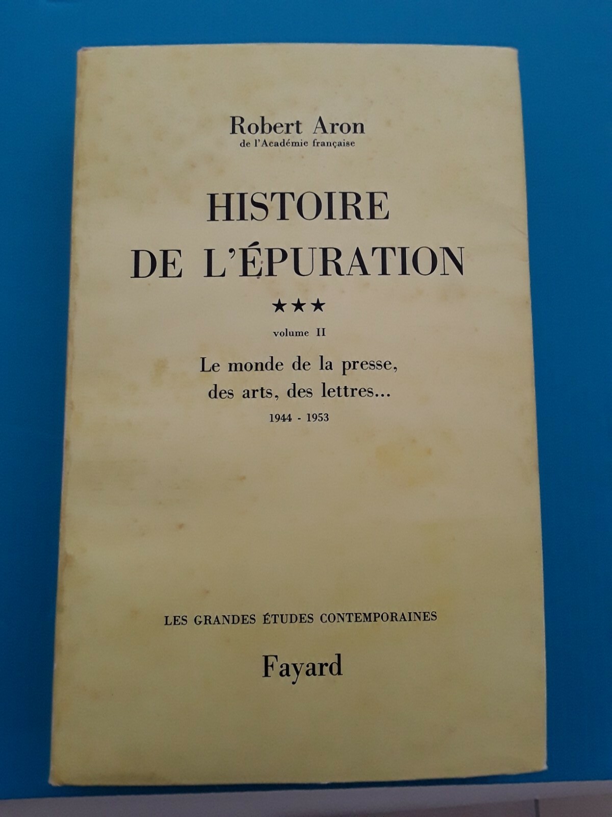 Lot 3 Livres Historiques : L’épuration, IIIe République, Révolution Française Lot 3 Livres Historiques : L’épuration, IIIe République, Révolution Française