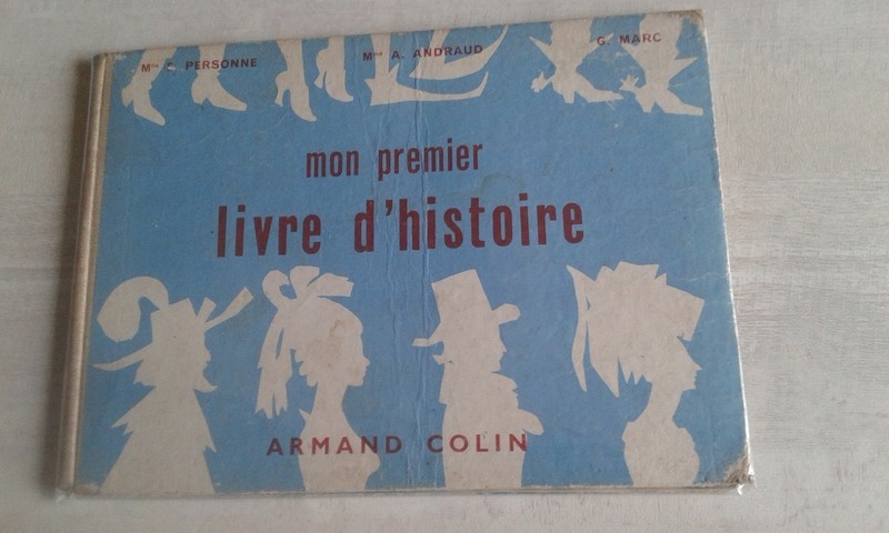 Ancien manuel “Mon premier Livre d’Histoire” 1957 Ancien manuel “Mon premier Livre d’Histoire” 1957