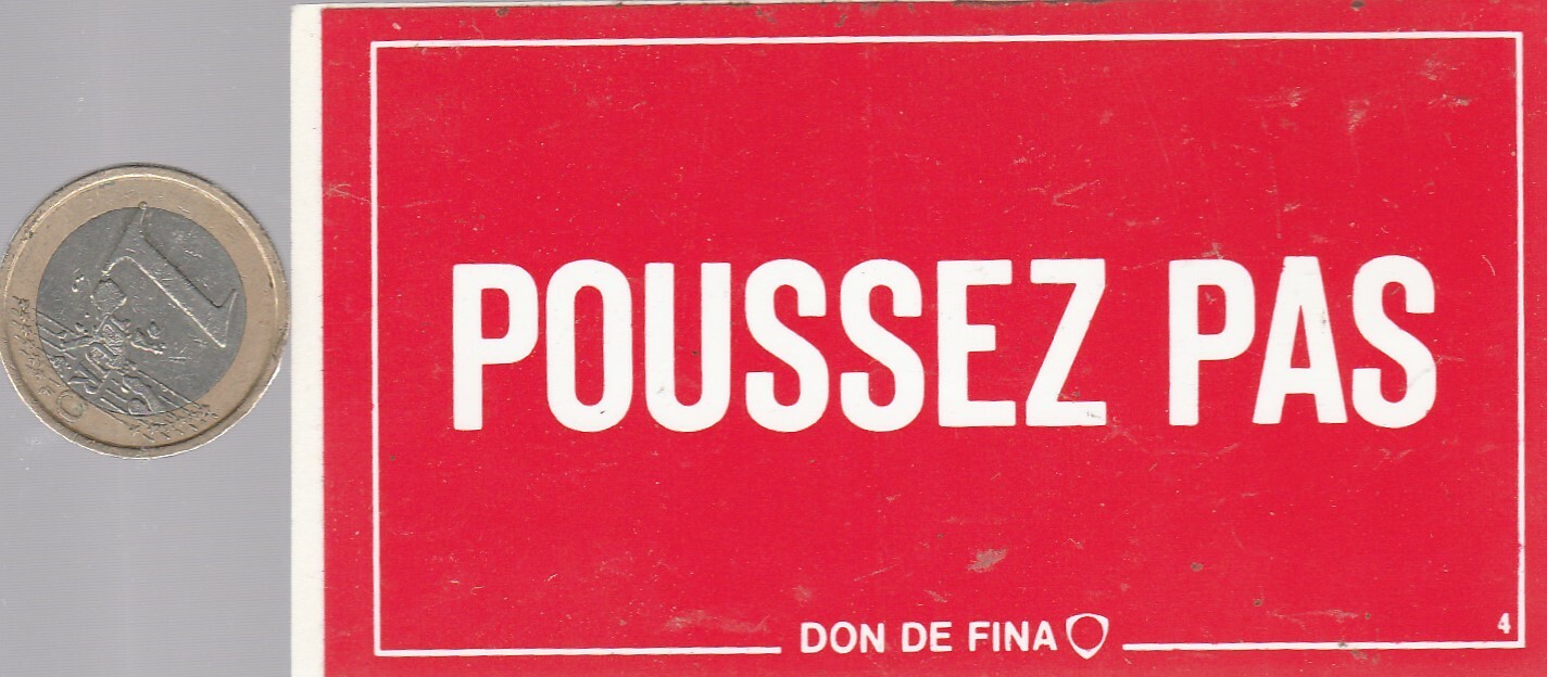 AUTOCOLLANTS . Automobile. POUSSEZ PAS. FINA Vintage – Oldies AUTOCOLLANTS . Automobile. POUSSEZ PAS. FINA Vintage – Oldies