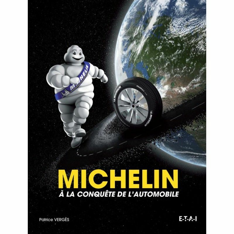 MICHELIN A LA CONQUETE DE L AUTOMOBILE – Livre Etat – NEUVE PORT 1 Euro France MICHELIN A LA CONQUETE DE L AUTOMOBILE – Livre Etat – NEUVE PORT 1 Euro France