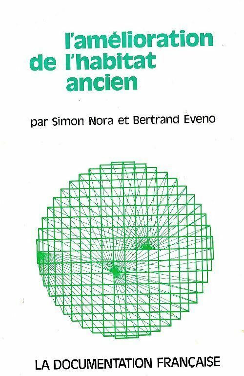 L?amélioration de l’habitat ancien – Nora Simon ; Eveno Bertrand – 2694864 L?amélioration de l’habitat ancien – Nora Simon ; Eveno Bertrand – 2694864