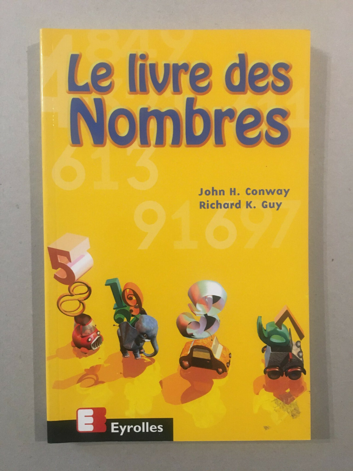 Le livre des nombres – Éditions Eyrolles – 1998 – TBE Le livre des nombres – Éditions Eyrolles – 1998 – TBE