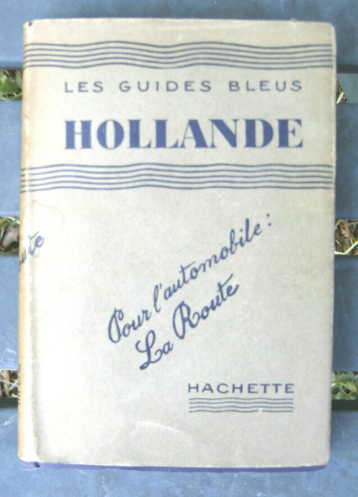 N – livre Les guides bleus Hollande Ed 1933 N – livre Les guides bleus Hollande Ed 1933