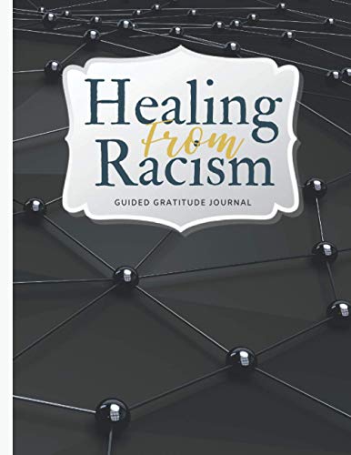 Healing From Racism: Internet and Networking, Black | This Guided Gratitude Journal is for Beginner’s, Social Activism…