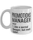 Funny Promotions Manager Mug Gift Like A Normal Manager But Much Cooler Coffee