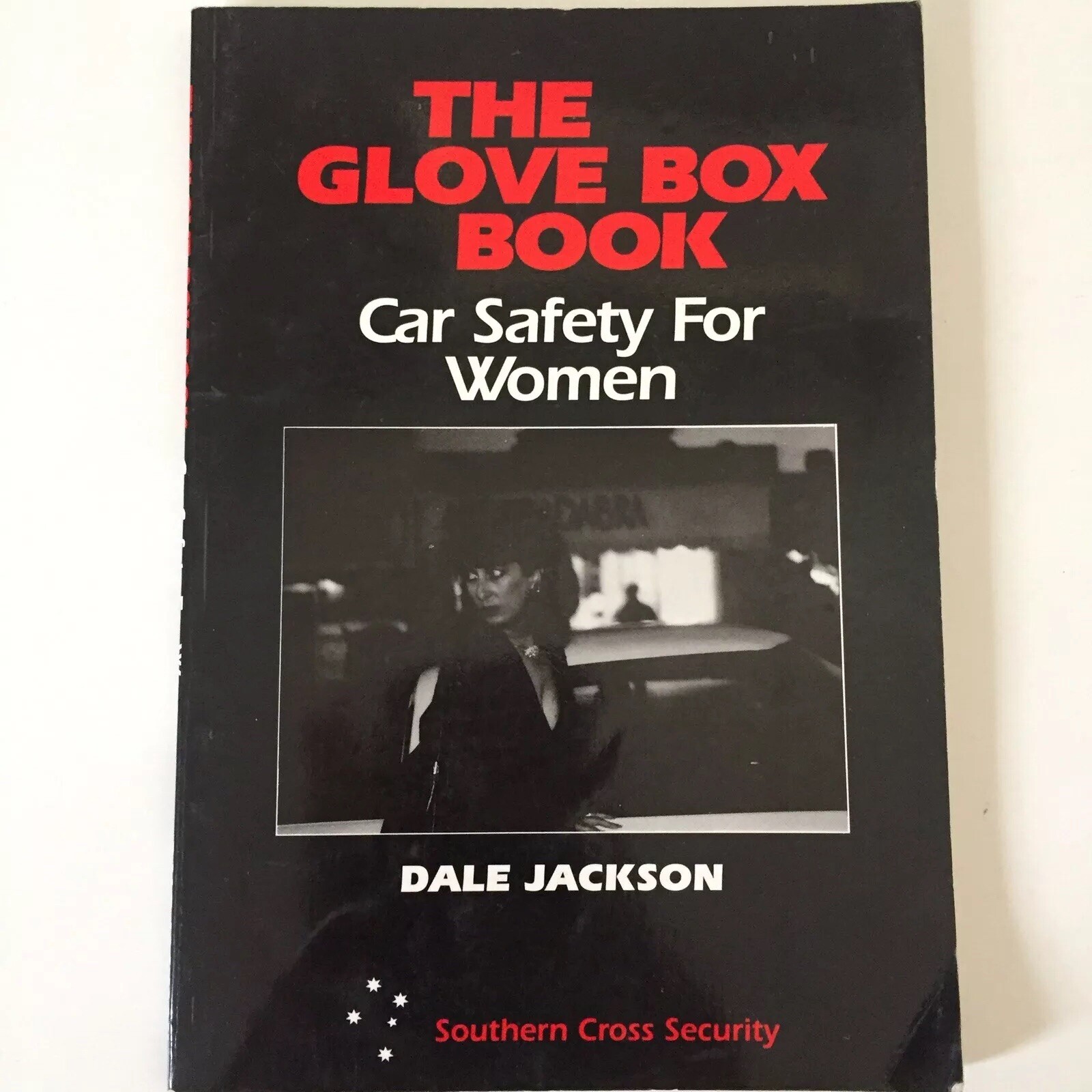 The Glove Box Book by Dale Jackson – Car Safety For Women PB 1992 Hints Safety The Glove Box Book by Dale Jackson – Car Safety For Women PB 1992 Hints Safety
