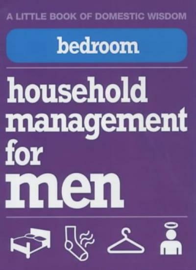 Bedroom: Household Management for Men (Little Book of Domestic  .9781844032730