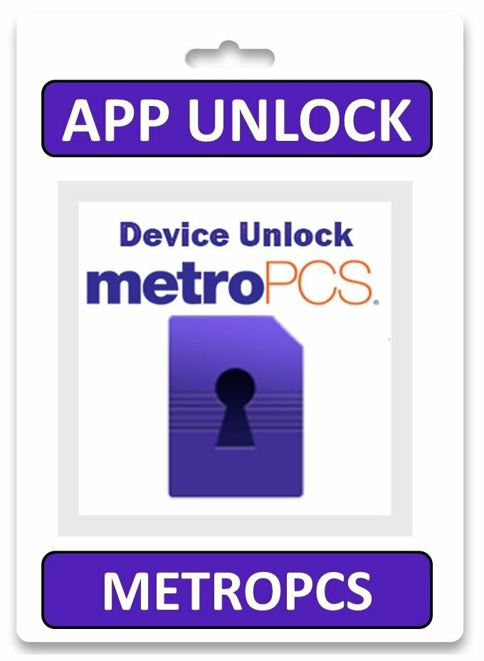 MetroPCS / Metro by T-Mobile – ALL Device Unlock App – DEVICE UNLOCK SERVICE